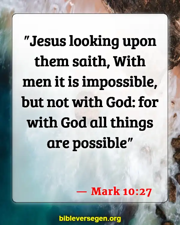 Bible Verses About Jesus Miracles (Mark 10:27)