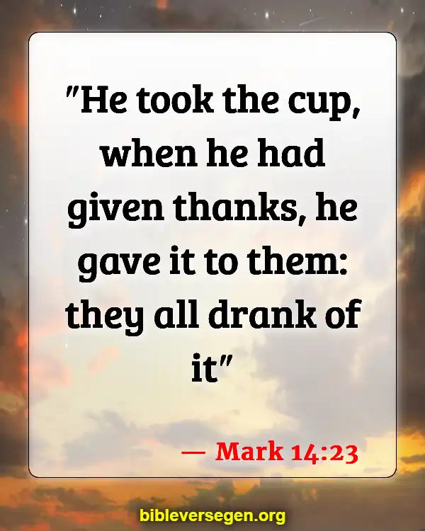 Bible Verses About Wine Drinking (Mark 14:23)