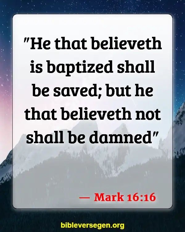 Bible Verses About Human Survival (Mark 16:16)