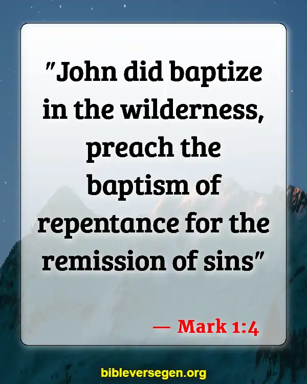 Bible Verses About Baptism And Salvation (Mark 1:4)