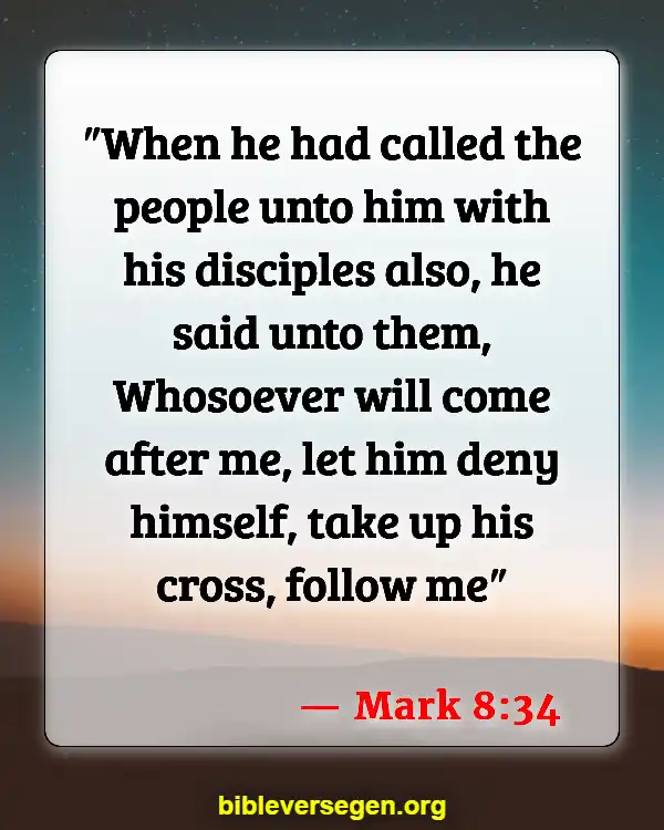 Bible Verses About Self Denial (Mark 8:34)
