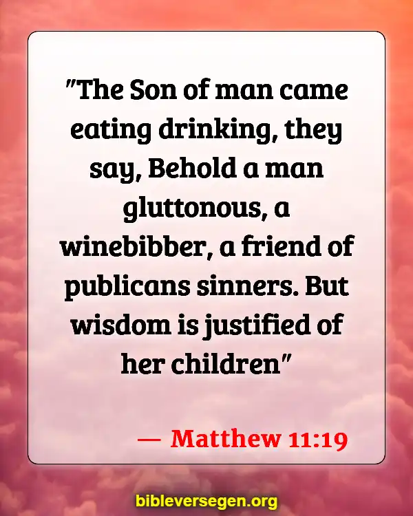 Bible Verses About Wine Drinking (Matthew 11:19)