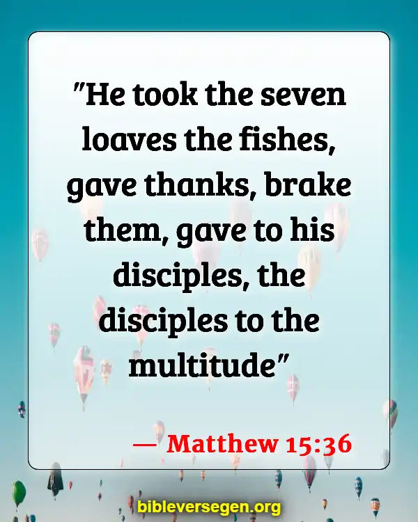 Bible Verses About Praying Over Food (Matthew 15:36)