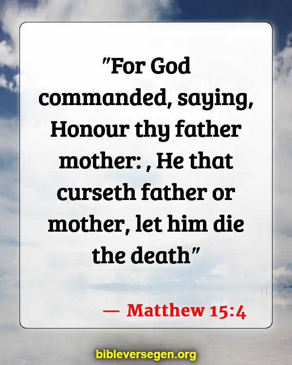 Bible Verses About The Ten Commandments (Matthew 15:4)