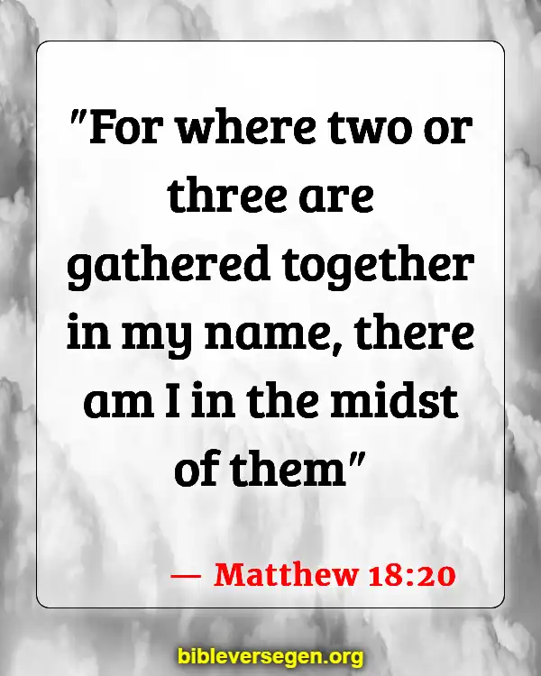 Bible Verses About Gathering Together (Matthew 18:20)