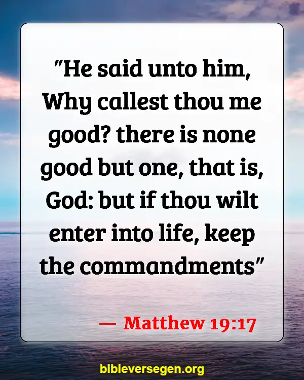 Bible Verses About The Kingdom Of God (Matthew 19:17)