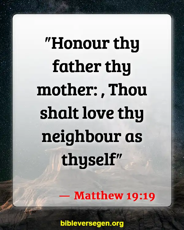 Bible Verses About How To Treat People (Matthew 19:19)