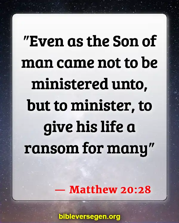 Bible Verses About Serving The Church (Matthew 20:28)