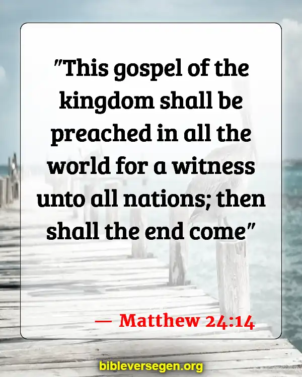 Bible Verses About End-time People (Matthew 24:14)
