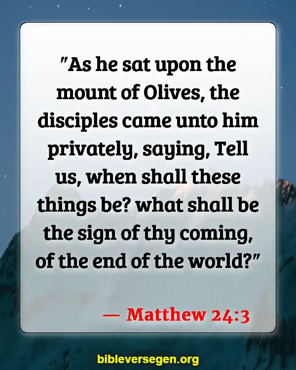 Bible Verses About End-time People (Matthew 24:3)