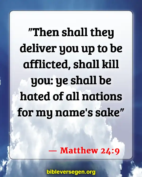 Bible Verses About Worrying About End Times (Matthew 24:9)