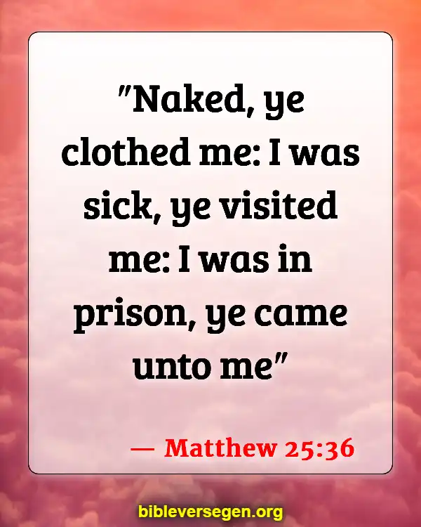 Bible Verses About Nurses (Matthew 25:36)