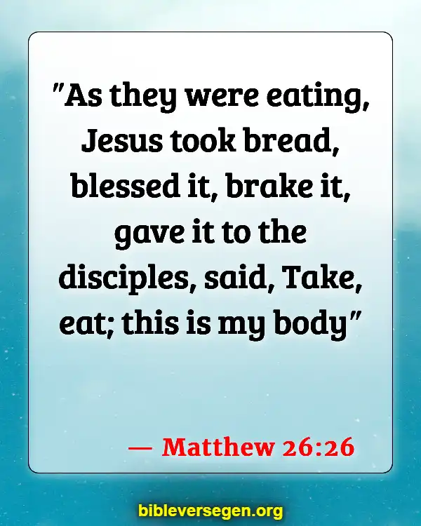 Bible Verses About Praying Over Food (Matthew 26:26)