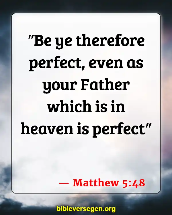 Bible Verses About Being A Perfect Christian (Matthew 5:48)