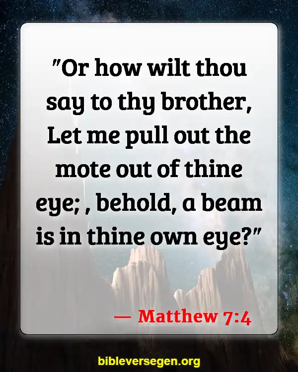 Bible Verses About Cast The First Stone (Matthew 7:4)
