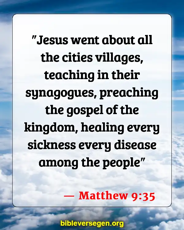 Bible Verses About Care For The Sick (Matthew 9:35)