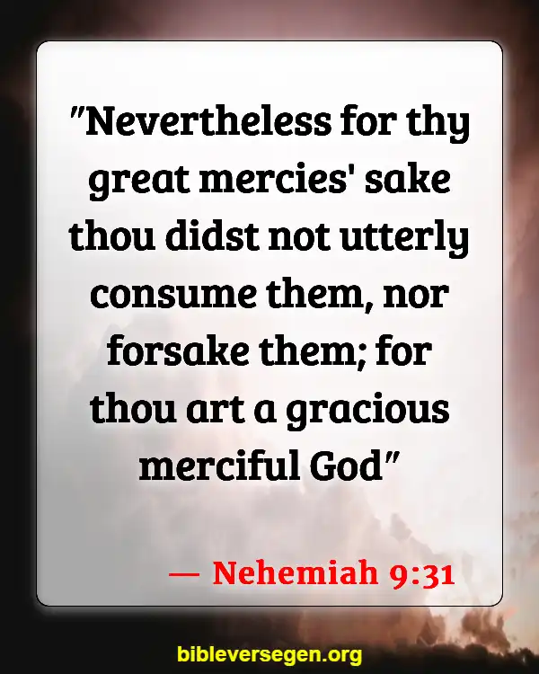 Bible Verses About Apology (Nehemiah 9:31)