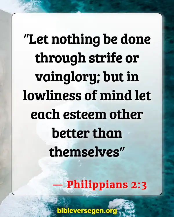 Bible Verses About Being Prideful (Philippians 2:3)