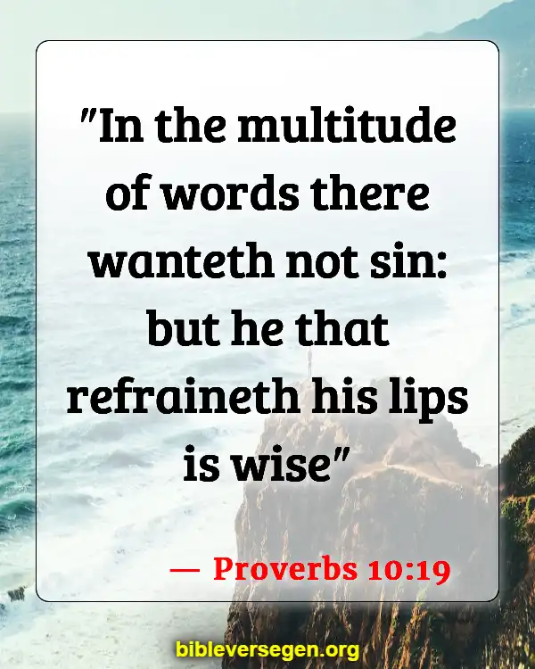 Bible Verses About Speaking The Truth In Love (Proverbs 10:19)