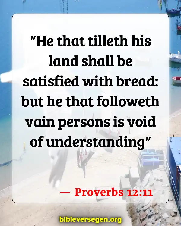 Bible Verses About Agriculture (Proverbs 12:11)