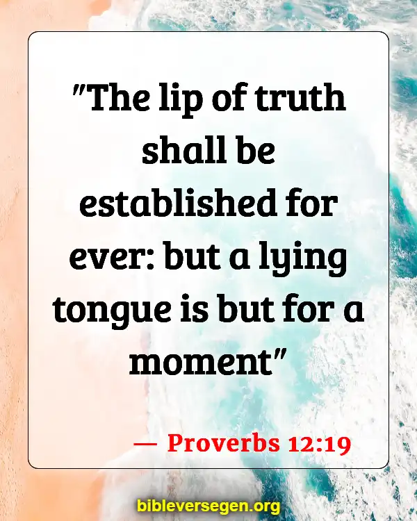 Bible Verses About Dealing With A Liar (Proverbs 12:19)