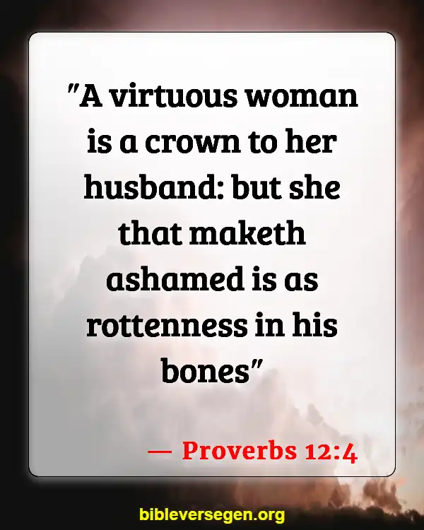 Bible Verses About Was Jesus Married (Proverbs 12:4)
