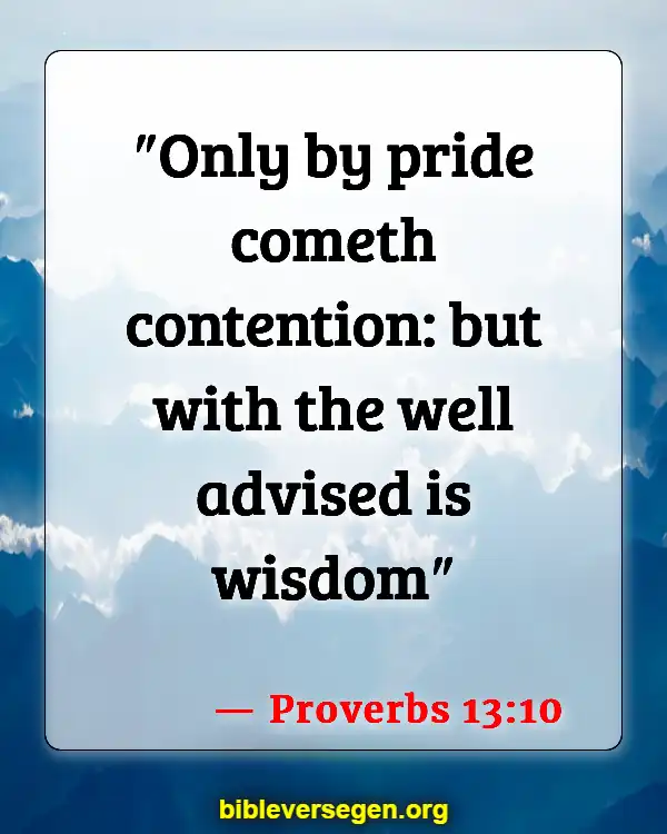 Bible Verses About Being Prideful (Proverbs 13:10)