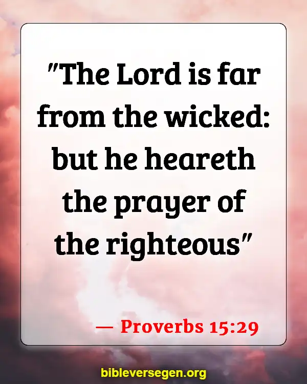 Bible Verses About God Answering Prayers (Proverbs 15:29)