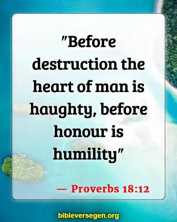 Bible Verses About Being Prideful (Proverbs 18:12)