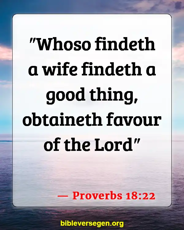 Bible Verses About Virtuous Woman (Proverbs 18:22)