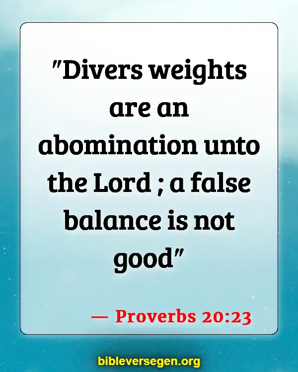Bible Verses About Balancing (Proverbs 20:23)