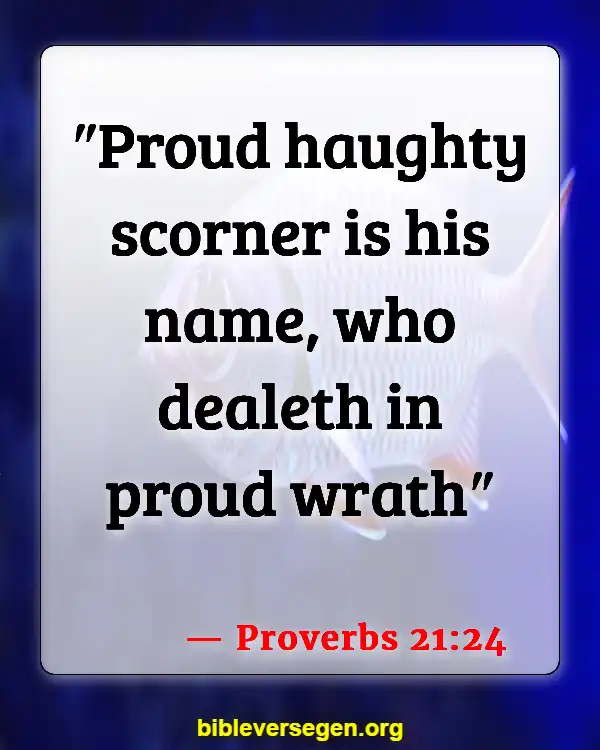 Bible Verses About Being Prideful (Proverbs 21:24)