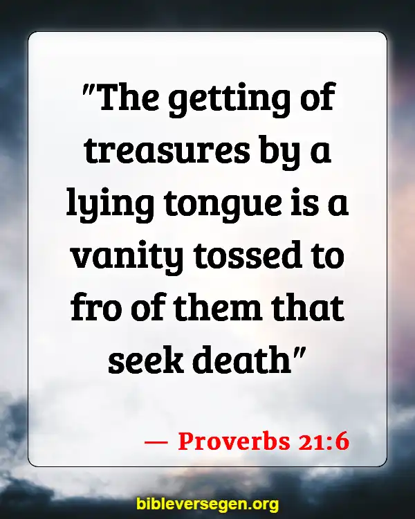 Bible Verses About Dealing With A Liar (Proverbs 21:6)