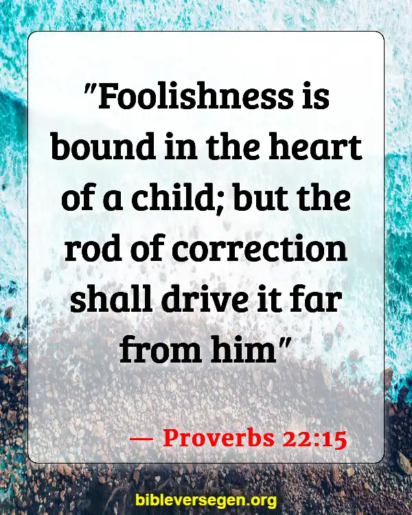 Bible Verses About Children And Prayer (Proverbs 22:15)