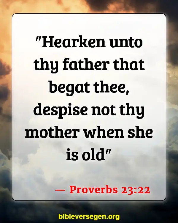 Bible Verses About Caring For The Elderly (Proverbs 23:22)