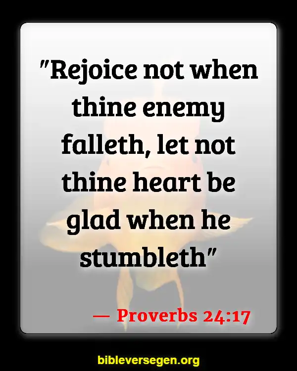 Bible Verses About How To Treat People (Proverbs 24:17)