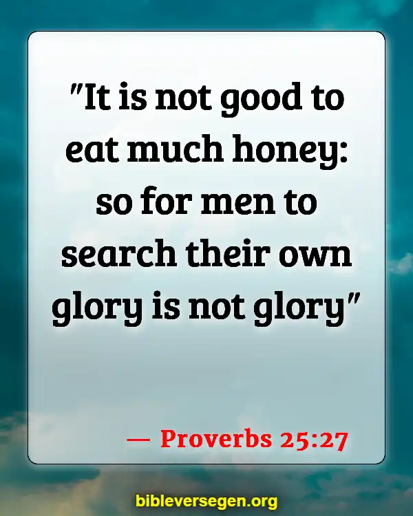 Bible Verses About What We Should Eat (Proverbs 25:27)