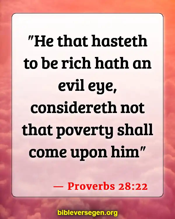 Bible Verses About Riches (Proverbs 28:22)