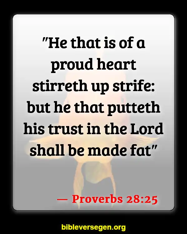 Bible Verses About Being Prideful (Proverbs 28:25)