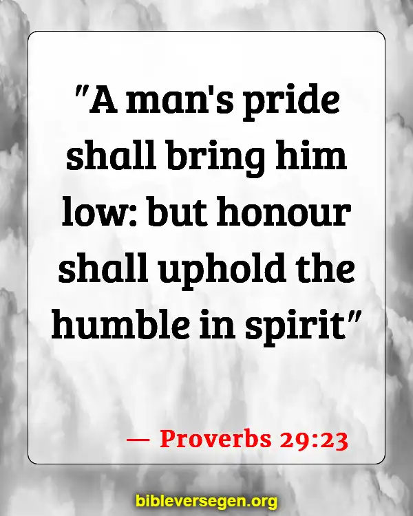 Bible Verses About Being Prideful (Proverbs 29:23)