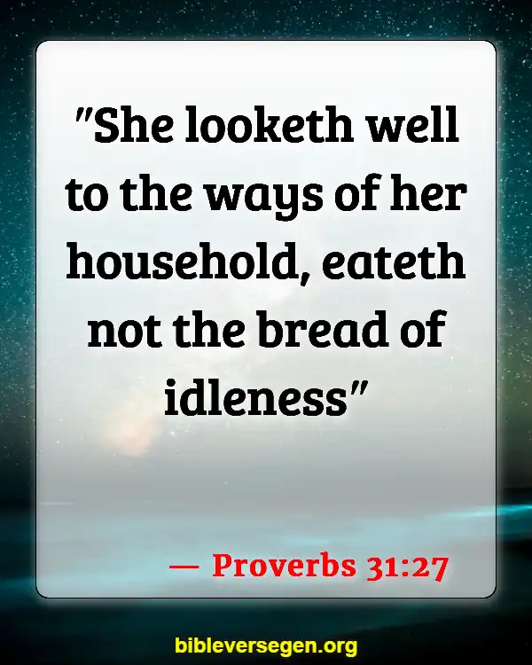 Bible Verses About Clean House (Proverbs 31:27)