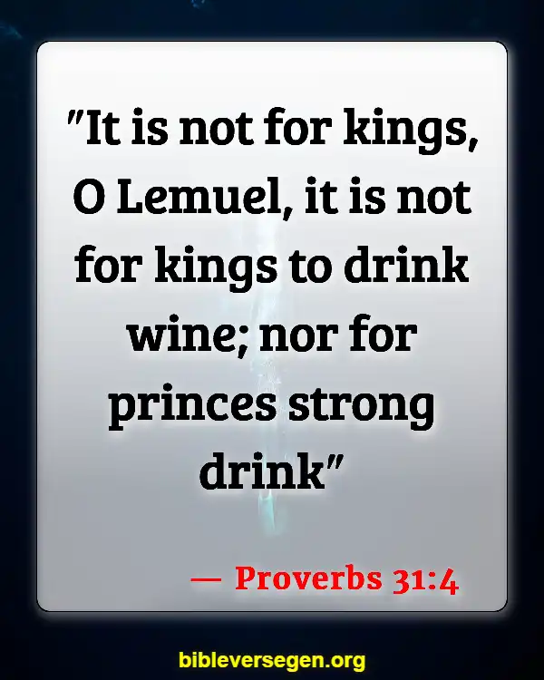 Bible Verses About Wine Drinking (Proverbs 31:4)