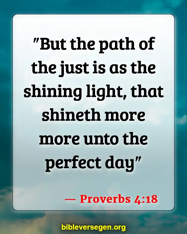 Bible Verses About Being A Light (Proverbs 4:18)