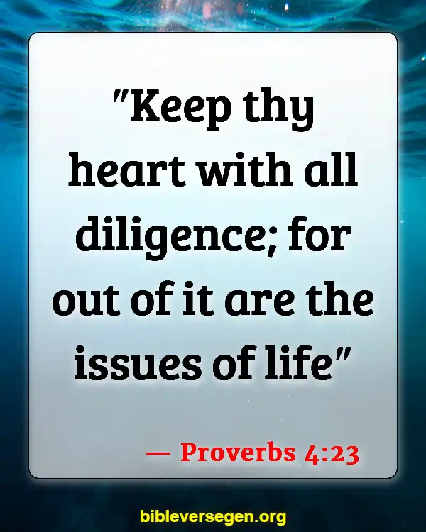 Bible Verses About Impure Thoughts (Proverbs 4:23)