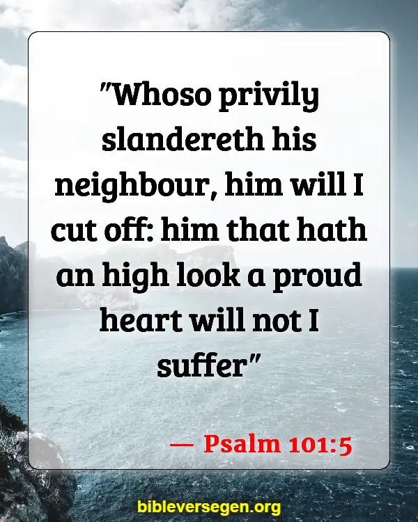 Bible Verses About Being Prideful (Psalm 101:5)