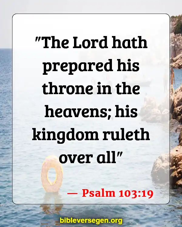 Bible Verses About The Kingdom Of God (Psalm 103:19)