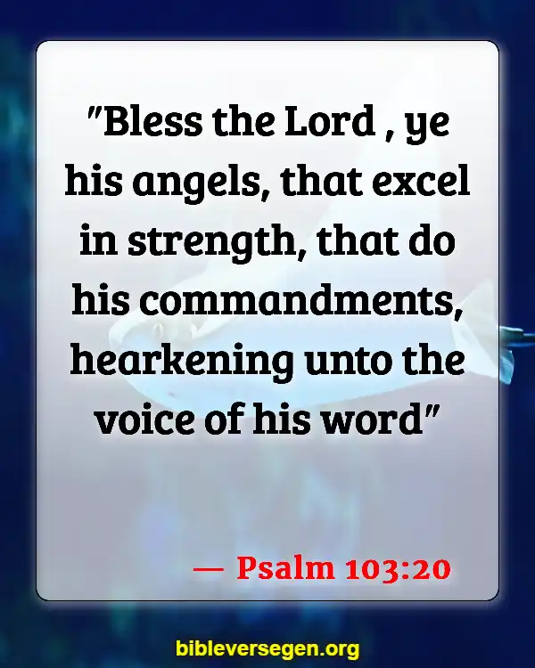 Bible Verses About Angels Singing (Psalm 103:20)