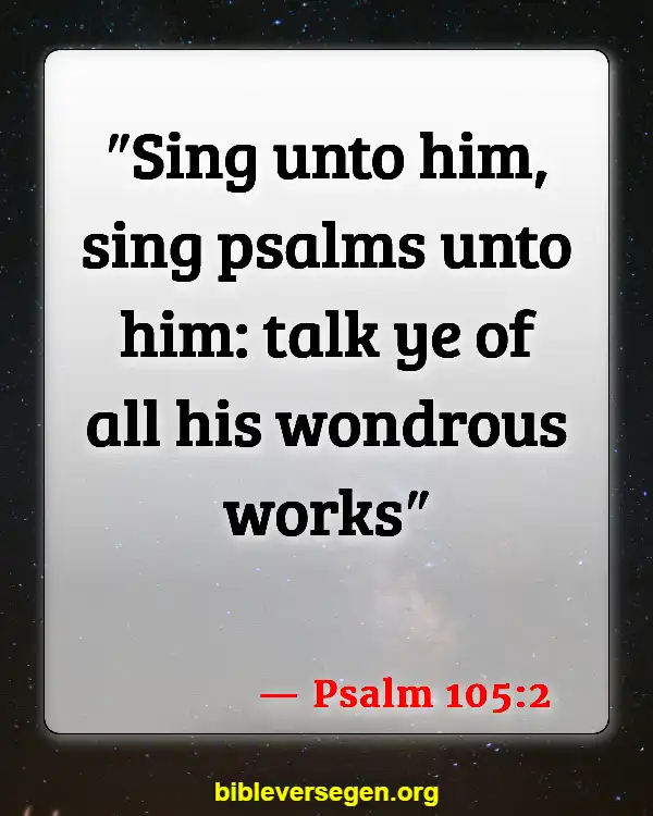 Bible Verses About Angels Singing (Psalm 105:2)