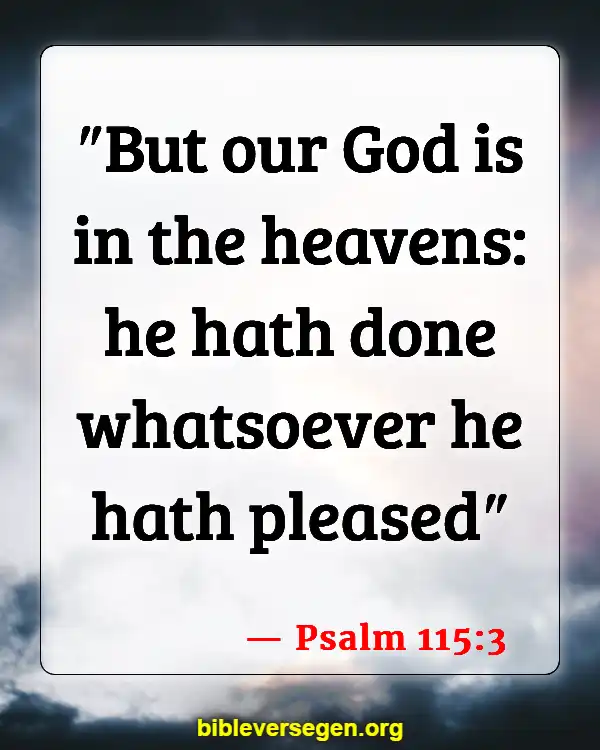 Bible Verses About Heavenly Realms (Psalm 115:3)