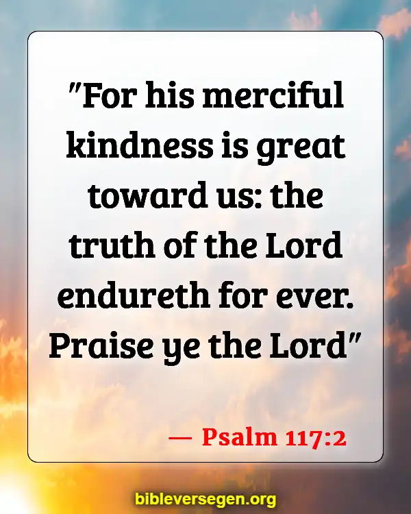 Bible Verses About Being Kind (Psalm 117:2)